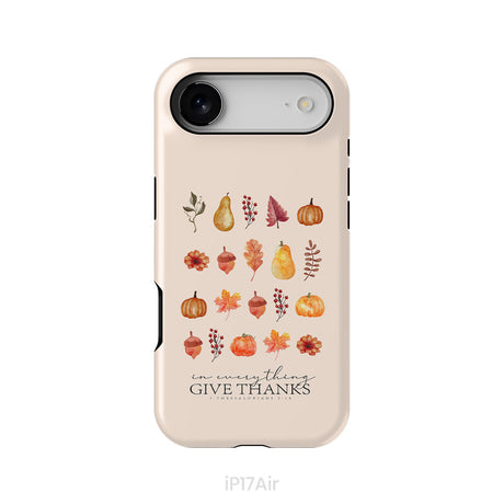 In Everything Give Thanks 1 Thessalonians 5:18, Fall Thanksgiving, Phone Case
