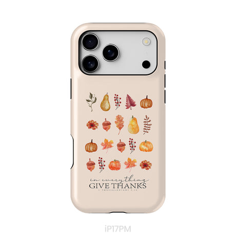 In Everything Give Thanks 1 Thessalonians 5:18, Fall Thanksgiving, Phone Case