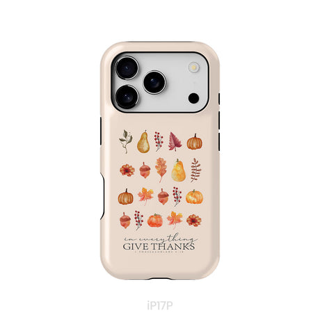 In Everything Give Thanks 1 Thessalonians 5:18, Fall Thanksgiving, Phone Case