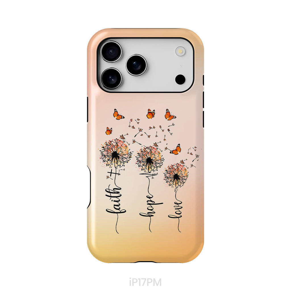 Faith Hope Love, Dandelion Butterfly, Phone Case