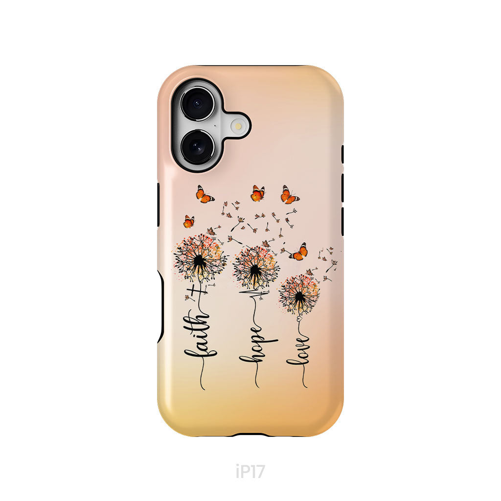 Faith Hope Love, Dandelion Butterfly, Phone Case