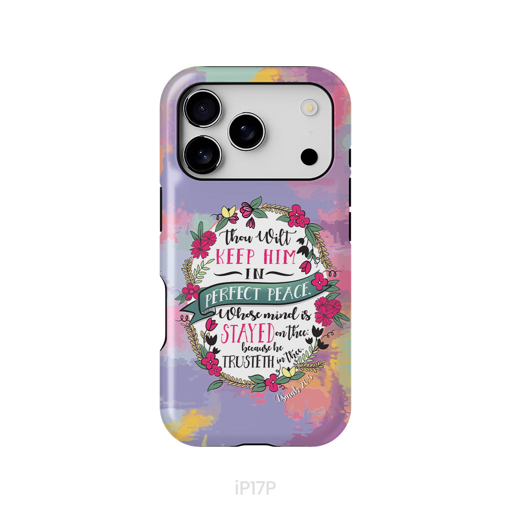 Isaiah 26:3 KJV Thou Wilt Keep Him In Perfect Peace Phone Case