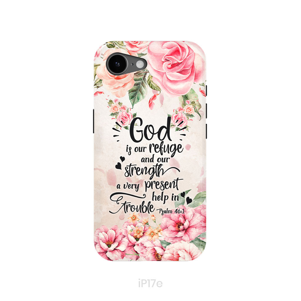 God Is Our Refuge And Strength Psalm 46:1 Bible Verse Phone Case