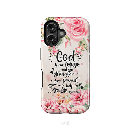 God Is Our Refuge And Strength Psalm 46:1 Bible Verse Phone Case