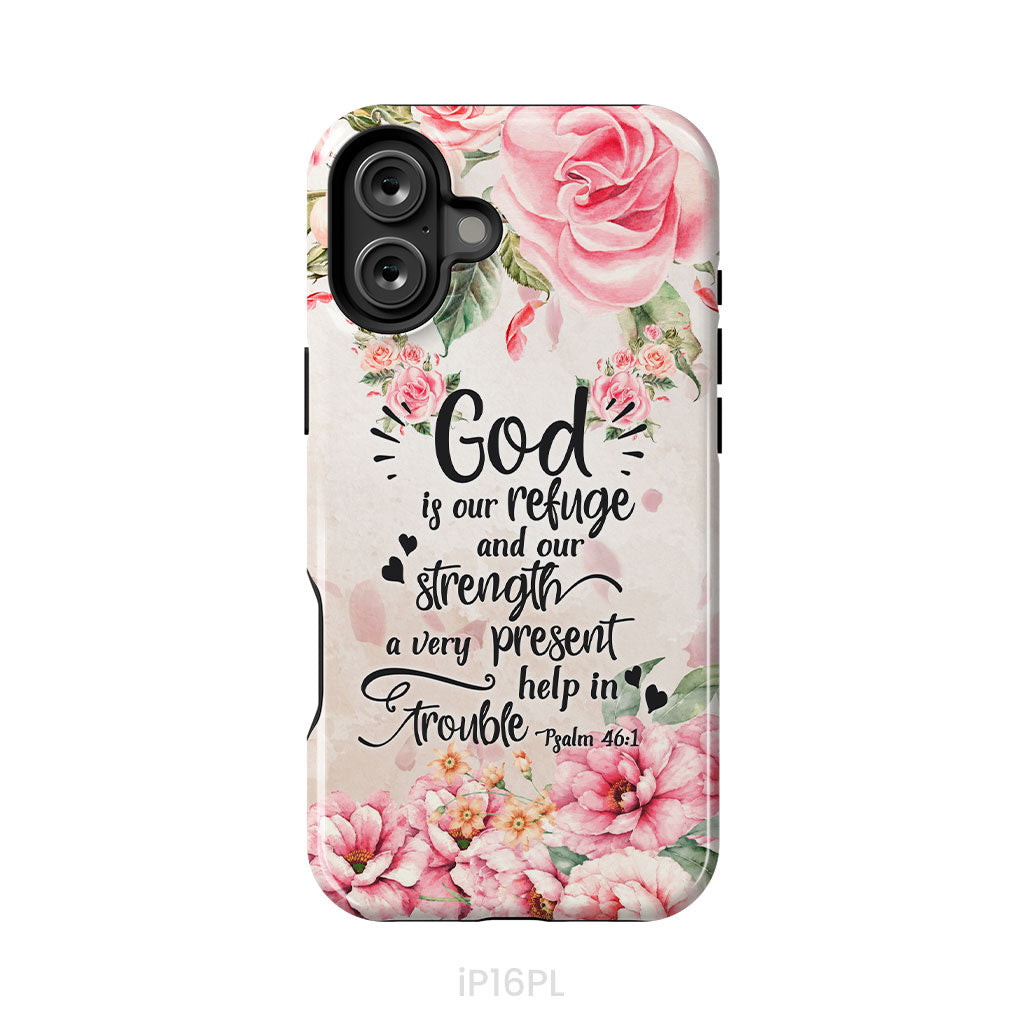 God Is Our Refuge And Strength Psalm 46:1 Bible Verse Phone Case