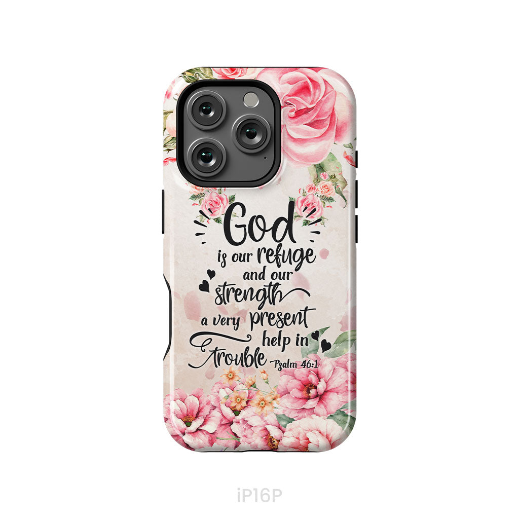 God Is Our Refuge And Strength Psalm 46:1 Bible Verse Phone Case