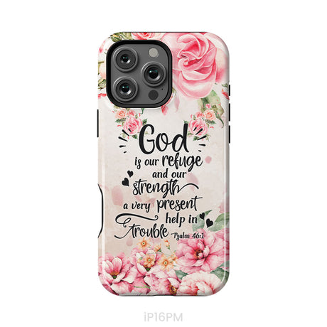 God Is Our Refuge And Strength Psalm 46:1 Bible Verse Phone Case