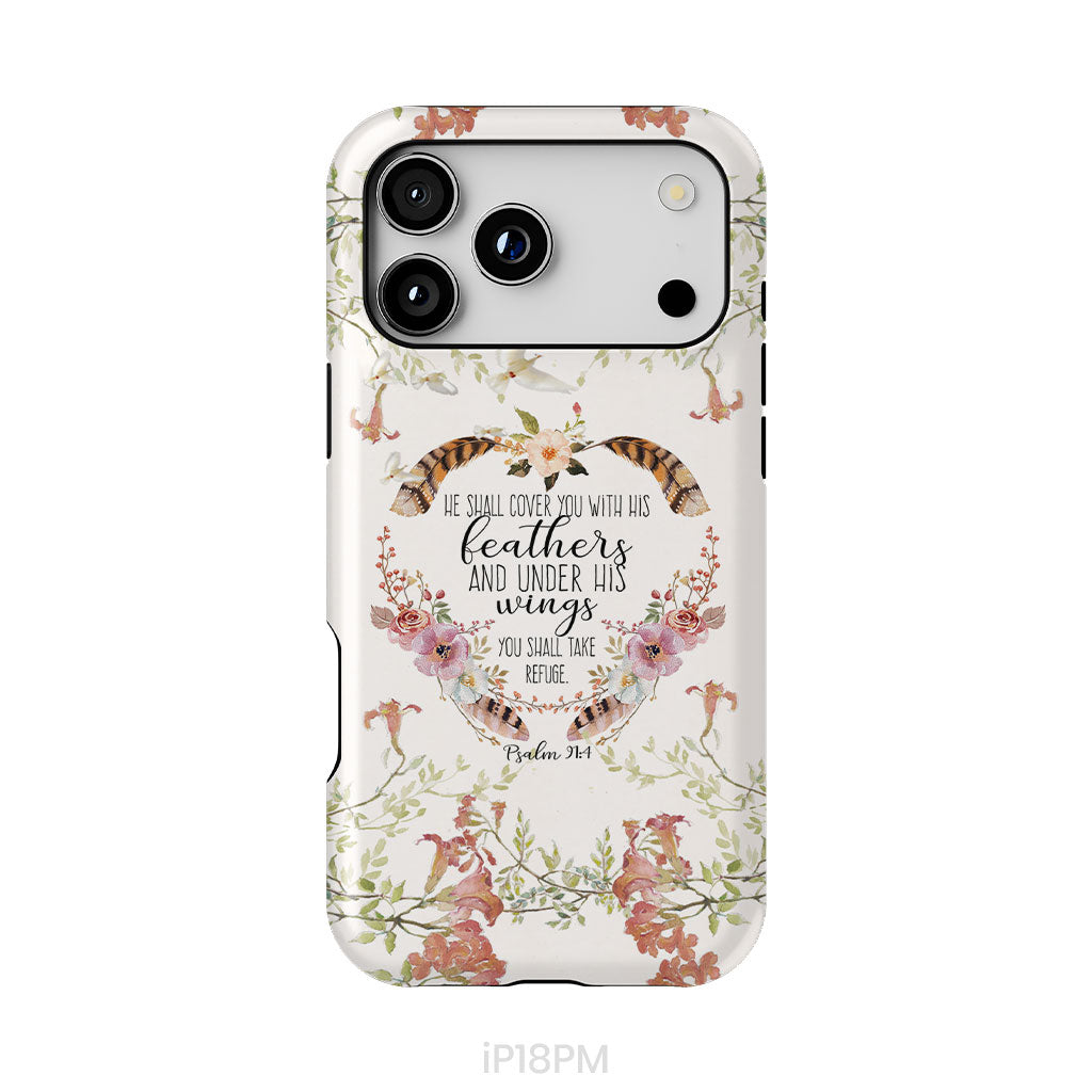 He shall cover you with his feathers Psalm 91:4 phone case