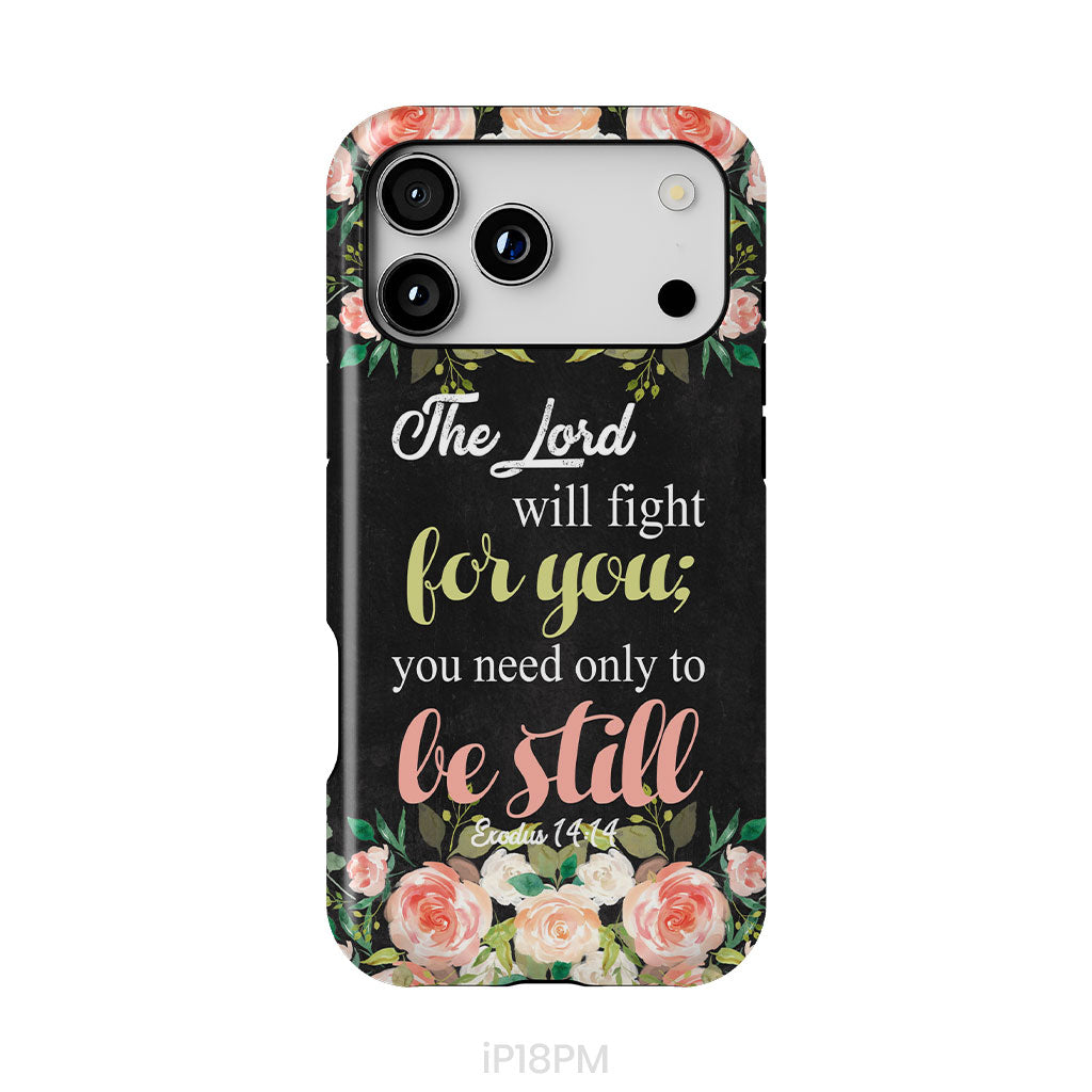 The Lord will fight for you Exodus 14:14 phone case | Christian phone cases