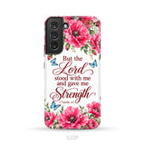 But The Lord Stood With Me And Give Me Strength 2 Timothy 4:17 Phone Case