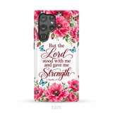 But The Lord Stood With Me And Give Me Strength 2 Timothy 4:17 Phone Case