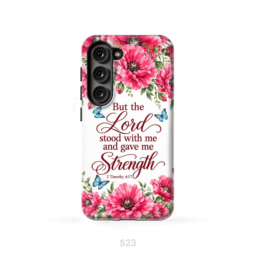 But The Lord Stood With Me And Give Me Strength 2 Timothy 4:17 Phone Case