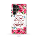 But The Lord Stood With Me And Give Me Strength 2 Timothy 4:17 Phone Case