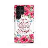 But The Lord Stood With Me And Give Me Strength 2 Timothy 4:17 Phone Case