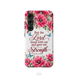 But The Lord Stood With Me And Give Me Strength 2 Timothy 4:17 Phone Case
