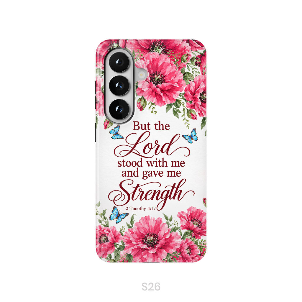 But The Lord Stood With Me And Give Me Strength 2 Timothy 4:17 Phone Case