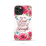 But The Lord Stood With Me And Give Me Strength 2 Timothy 4:17 Phone Case