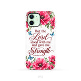 But The Lord Stood With Me And Give Me Strength 2 Timothy 4:17 Phone Case