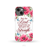 But The Lord Stood With Me And Give Me Strength 2 Timothy 4:17 Phone Case