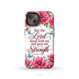 But The Lord Stood With Me And Give Me Strength 2 Timothy 4:17 Phone Case