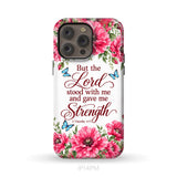 But The Lord Stood With Me And Give Me Strength 2 Timothy 4:17 Phone Case