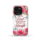 But The Lord Stood With Me And Give Me Strength 2 Timothy 4:17 Phone Case