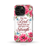 But The Lord Stood With Me And Give Me Strength 2 Timothy 4:17 Phone Case