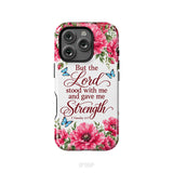 But The Lord Stood With Me And Give Me Strength 2 Timothy 4:17 Phone Case