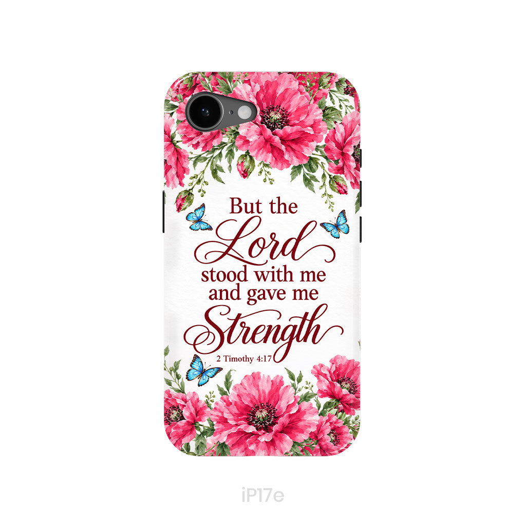 But The Lord Stood With Me And Give Me Strength 2 Timothy 4:17 Phone Case