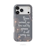 Christian phone cases: Grace carried me here and by grace I will carry on phone case