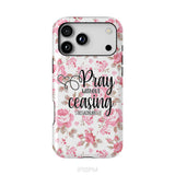 1 Thessalonians 5:17 Pray without ceasing phone case, Bible verse phone cases
