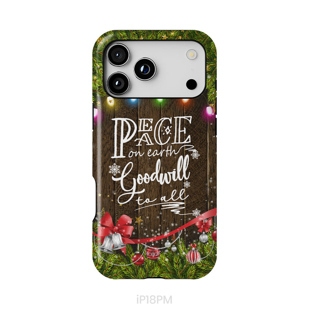 Peace on earth goodwill to all Christmas phone case