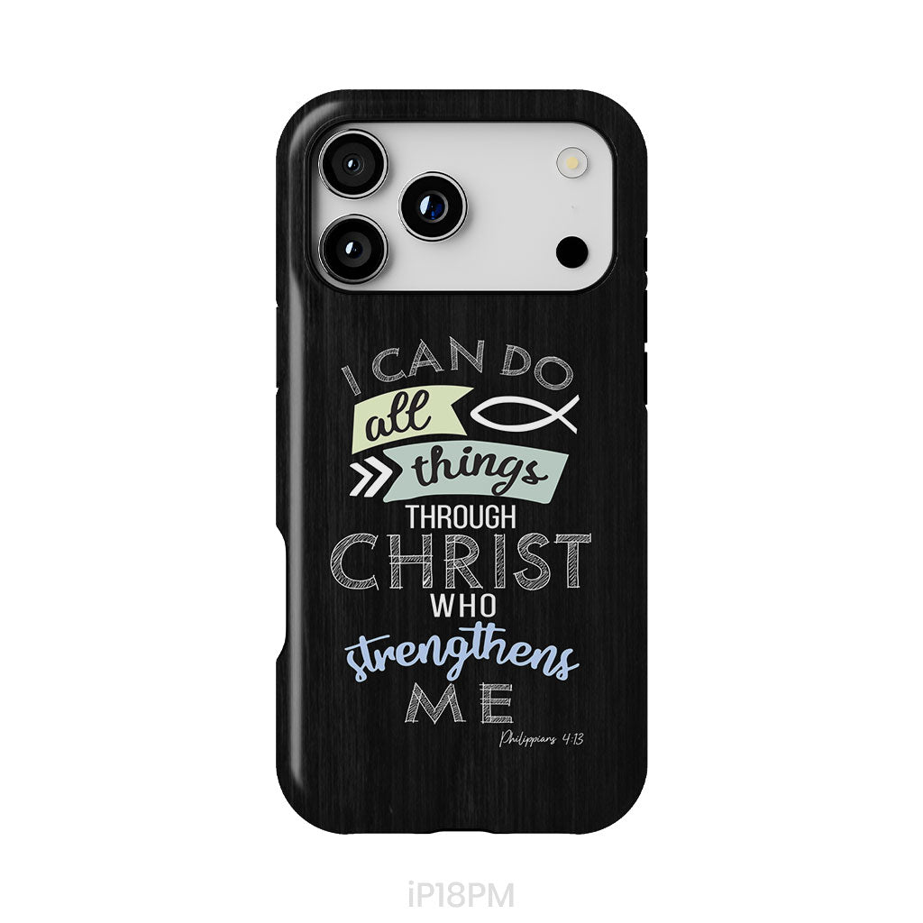 I can do all things through Christ Philippians 4:13 Bible verse phone case