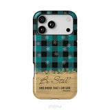Be still and know that I am God, teal black buffalo plaid, Christmas phone case
