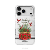 Today I Choose Joy James 1:2 Christmas Phone Case