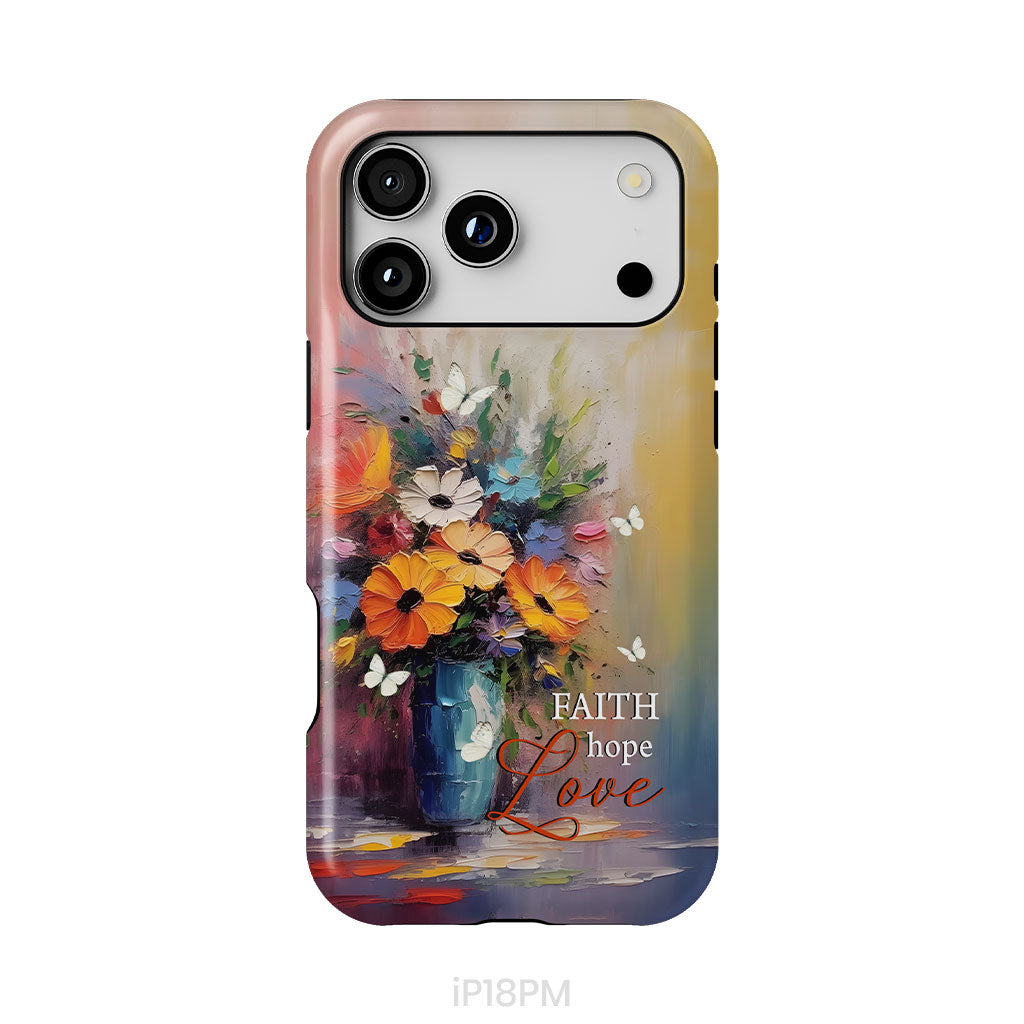 Faith Hope Love, Butterfly, Vase With Flowers, Phone Case