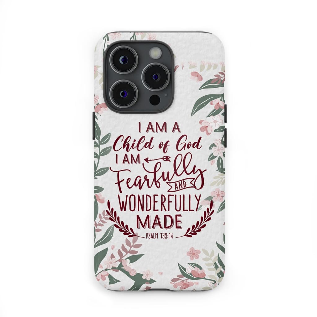 A child of God fearfully and wonderfully made phone case