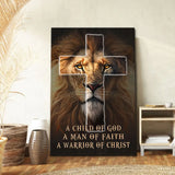 A Child Of God A Man Of Faith A Warrior Of Christ Canvas - Christian Wall Art
