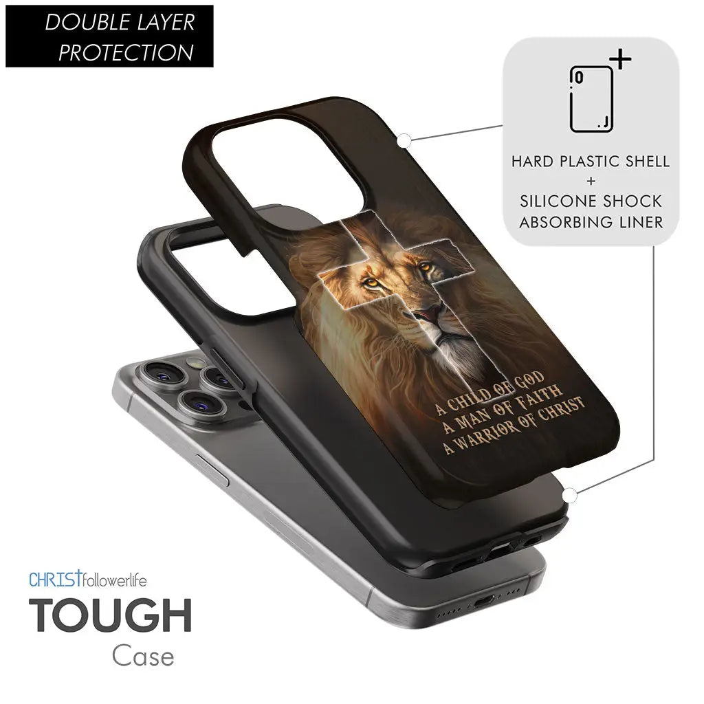 A Child Of God A Man Of Faith A Warrior Of Christ Phone Case, Christian Phone Cases, Christian Gifts For Men A Child Of God A Man Of Faith A Warrior Of Christ Phone Case, Christian Phone Cases, Christian Gifts For Men