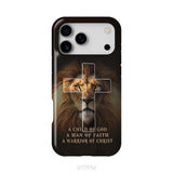 A Child Of God A Man Of Faith A Warrior Of Christ Christian Phone Case