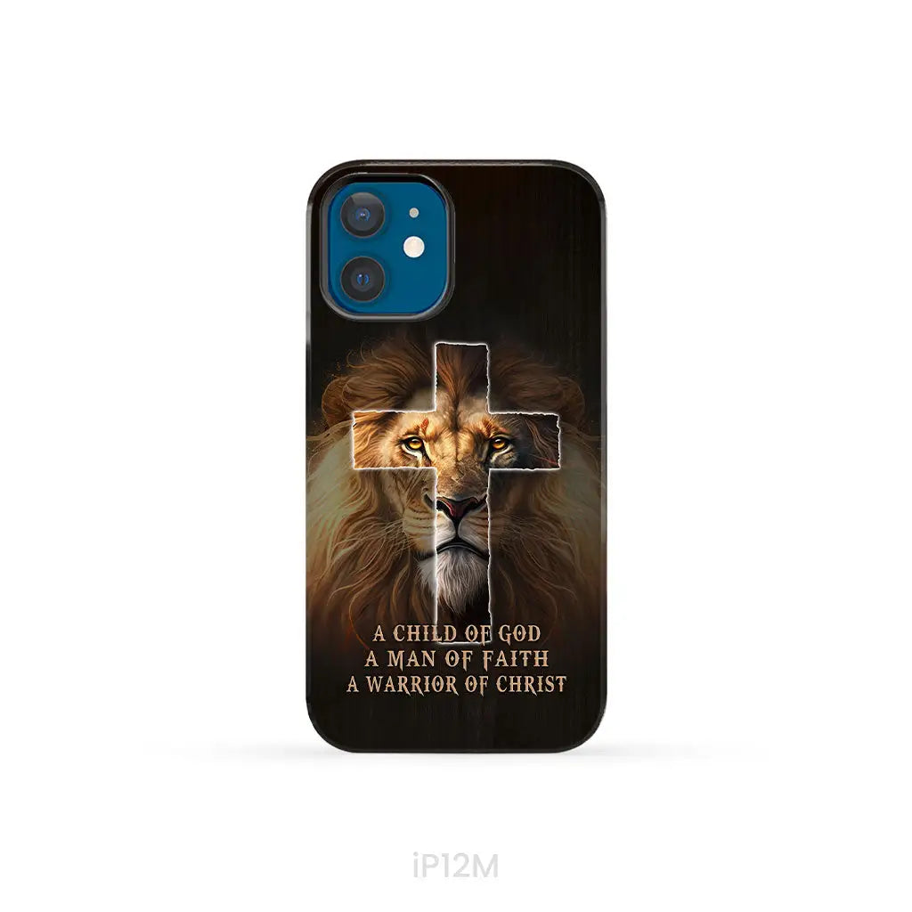 A Child Of God A Man Of Faith A Warrior Of Christ Christian Phone Case iPhone 12 Mini / Tough Case
