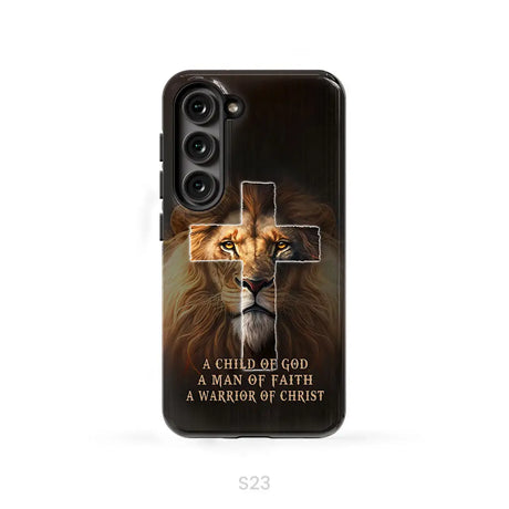A Child Of God A Man Of Faith A Warrior Of Christ Christian Phone Case Samsung Galaxy S23 (Not for S23 FE) / Tough Case