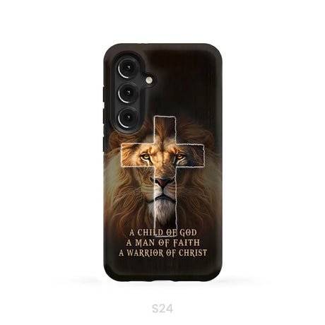 A Child Of God A Man Of Faith A Warrior Of Christ Christian Phone Case Samsung Galaxy S24 (Not for S24 FE) / Tough Case