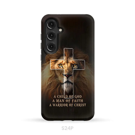 A Child Of God A Man Of Faith A Warrior Of Christ Christian Phone Case Samsung Galaxy S24 Plus / Tough Case