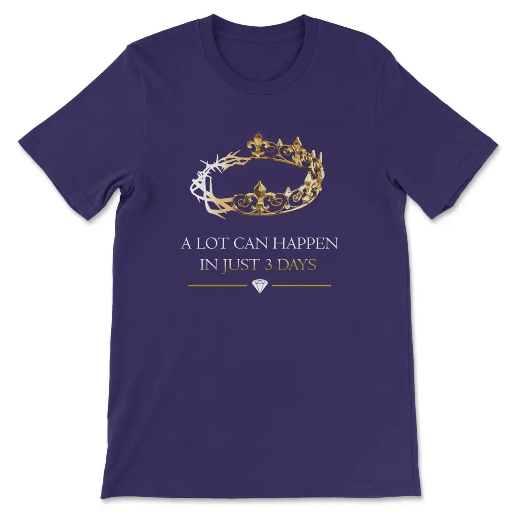 A Lot Can Happen In 3 Days Christian T-shirt Team Purple / S