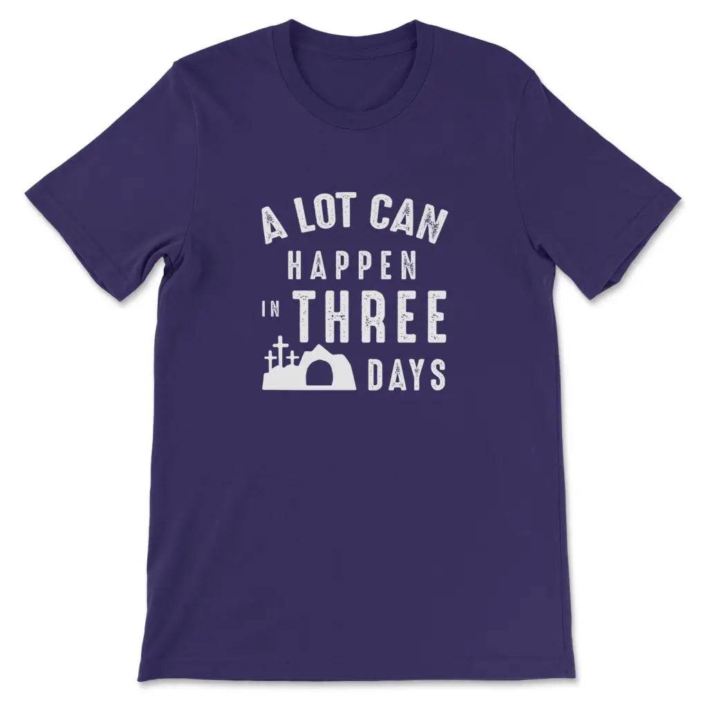 A Lot Can Happen In Three Days Easter T-shirt Team Purple / S