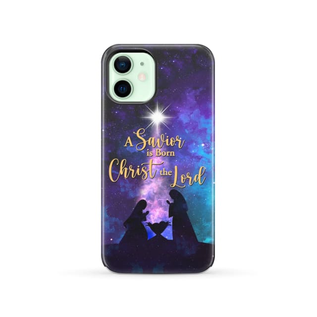 A Savior is born Christ the Lord Christian Christmas phone case iPhone 12 / Tough