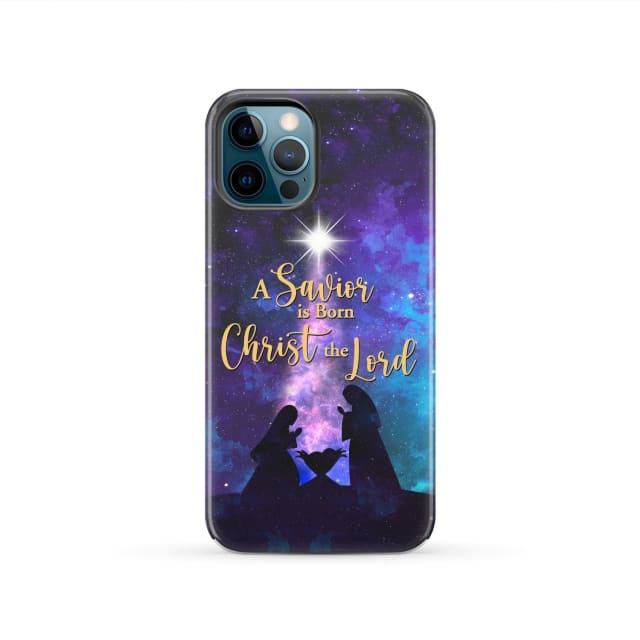 A Savior is born Christ the Lord Christian Christmas phone case iPhone 12 Pro / Tough