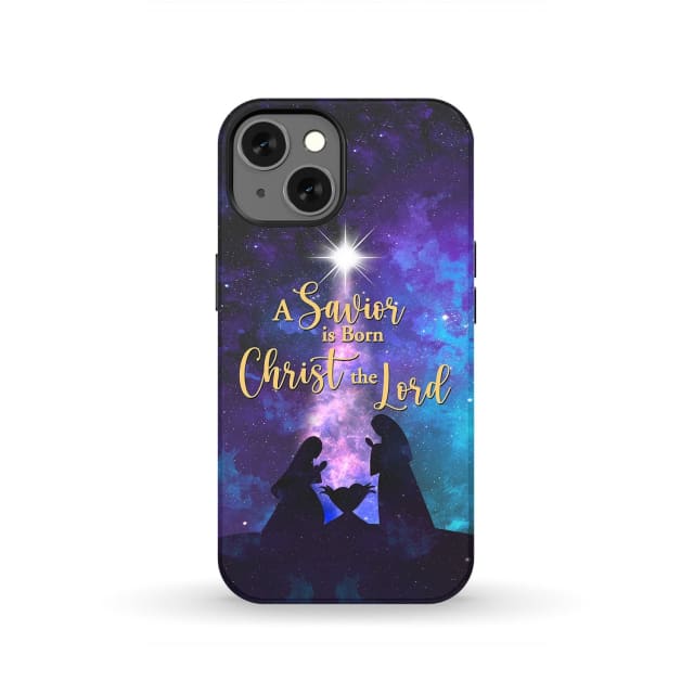 A Savior is born Christ the Lord Christian Christmas phone case iPhone 13 / Tough