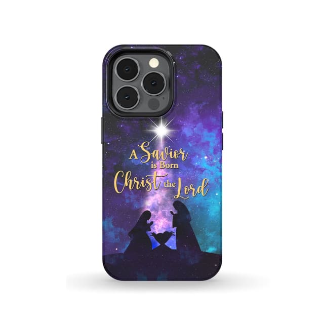 A Savior is born Christ the Lord Christian Christmas phone case iPhone 13 Pro / Tough